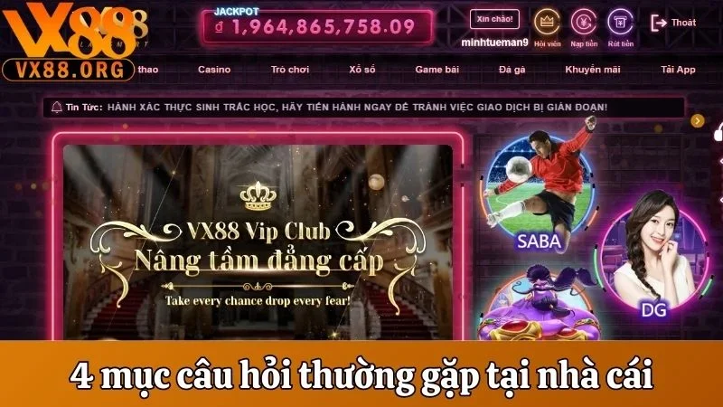 Câu Hỏi Thường Gặp - Giải Đáp Chi Tiết Các Vấn Đề Về VX88 1 4 mục câu hỏi thường gặp tại nhà cái