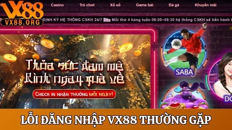 Hướng Dẫn Đăng Nhập VX88 - Hành Trình Đặt Bước Chân Đầu Tiên 2 Lỗi thường gặp của khách hàng khi đăng nhập